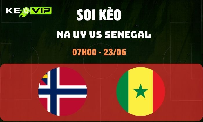 Na Uy vs Senegal